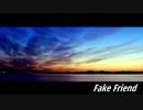 Fake Friend ft.flower