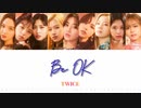 TWICE Be OK カナルビ 歌詞 日本語字幕