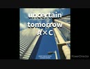 【A×C】uncertain tomorrow[Official Audio]