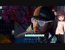 【Watch_dogs_2】きりたんがウォッチドッグス2を解説実況 4人の目撃者その3 #28