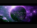 【ニコラップ】LuckyChain Remix / you