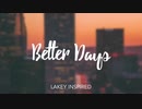 Lakey Inspired - Better Days