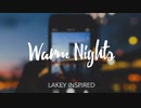 Lakey Inspired - Warm Nights