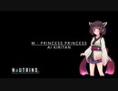 【AIきりたん】 M - Princess Princess【NEUTRINO】