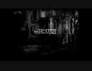 【The House　part1】超怖がりなおっさんが深夜に縛りプレイ…【コソコソ実況】