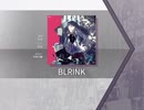 【Arcaea】BLRINK 【FTR】