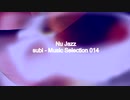 「subi - Music Selection 014」※Nu Jazz・すびP 00226