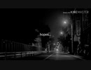 hopes...／初音ミク