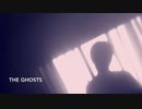【オリジナル曲】THE GHOSTS