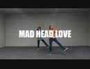 【ﾅﾘﾀｹとParty】MAD HEAD LOVE【姉妹で踊ってみた】