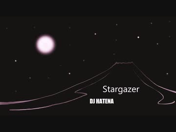 【HARDSTYLE】Stargazer【DJ HATENA】