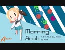 Morning Arch -スキップるんるん Remix-【Aチャンネル OP】