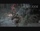 ダークソウル３を実況（？）プレイpart31