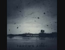 thrown away - War of Two Hearts