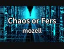 Chaos or Fers - mozell