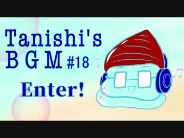 Enter!【Tanishi's BGM#18】