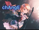 【バンドリ】chAngE