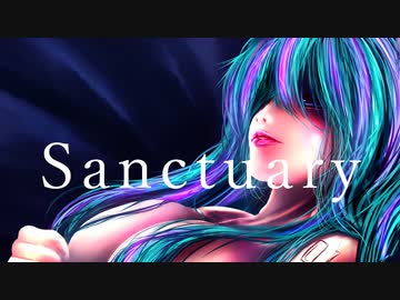 【初音ミク】Sanctuary【DEEP HOUSE】