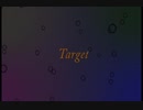 【初音ミク】TARGET【オリジナル】
