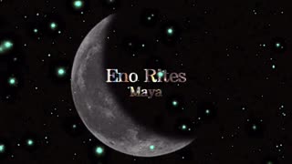 Maya - Eno Rites