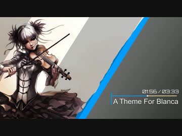 【オリジナル曲】A Theme For Blanca