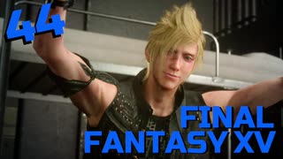 【実況】光を求めて FINAL FANTASY XV【FF15】Part.44 Episde Prompto