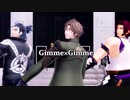 【MMD刀剣乱舞】Gimme×Gimme【三名槍/お着替え有】