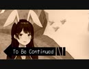 月ノ美兎でTo Be Continued...
