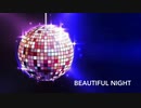 【オリジナル曲】BEAUTIFUL NIGHT