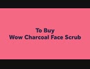 List Of Top 5 Activated Charcoal Face Scrub India