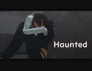 MMD - haunted