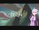 【One Step From Eden】ゆかりさん初めてのOneStepFromEden【Voiceroid実況】