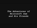 サム達の冒険記(The Adventures of Microsoft Sam and His Friends)#1-6