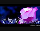 001｜lost heartbeat:CLOSING ZER0 FROST 【OST】#フリーBGM