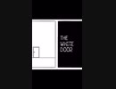 おっさんが色々思い出す話。【The White Room】#1