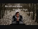 The Most Important Lesson in Life...Be Still and Know