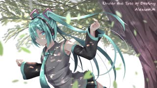 【Vocaloid/MMD】Under the Tree of Destiny - Alexiarite (Original)【Hatsune Miku English】