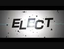 【島根から】ELECT【歌ってみた】