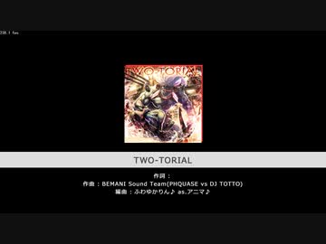 【バンドリ創作譜面】TWO-TORIAL