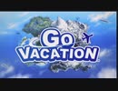 【GO VACATION】ゆるっとばけーしょんその１【実況プレイ】