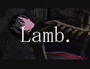 【MMD文アル】Lamb.【ハワード】