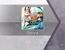 【Arcaea】Oblivia 【FTR】