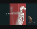 [オリジナル曲] G music