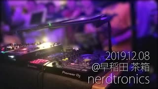 2019.12.08「nerdtronics」水無月☆★(阿吽)DJset