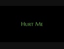 Hurt Me
