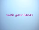 【初音ミク】ジャニーズ手洗いダンス歌【Wash Your Hands】