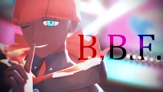 【MMDポケモン】ドラゴンストームのB.B.F.