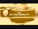 「subi - Music Selection 019」※Jazz・すびP 00266