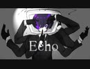 【オリジナルMV】ECHO【Setsuna.】