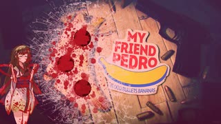 【My Friend Pedro】ずん子のバレットタイム!!　30 Banana.【VOICEROID実況】